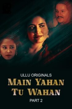 Download Tu Waha Me Yaha Part 02 Ullu watch free. This is a Web Series and available
